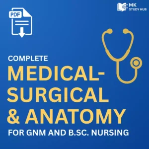 Complete Medical Surgical Nursing + Anatomy Notes (PDF) for GNM & B.Sc. Nursing