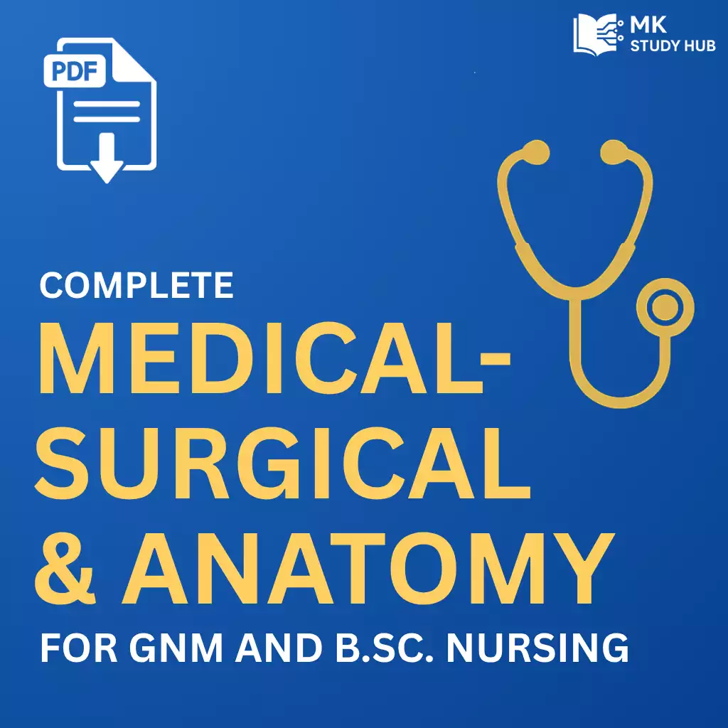 Complete Medical Surgical Nursing + Anatomy Notes (PDF) for GNM & B.Sc. Nursing